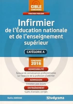 Image du vendeur pour Infirmi?re de l'?ducation nationale et de l'enseignement sup?rieur Concours 2016 - Badia Jabrane mis en vente par Book Hmisphres