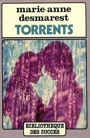 Image du vendeur pour Le cycle de torrents Tome I : Torrents - Marie-Anne Desmarest mis en vente par Book Hmisphres