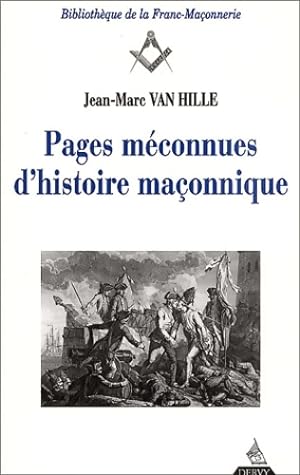 Pages d'histoire ma?onnique ou les loges de la mer - J. M. Van Hille