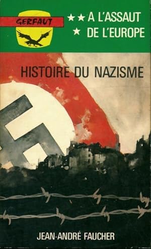 Bild des Verkufers fr Histoire du nazisme Tome III : A l'assaut de l'Europe - Jean-Andr? Faucher zum Verkauf von Book Hmisphres