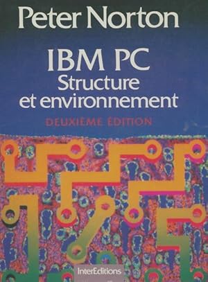 IBM PC structure et environnement - Peter Norton