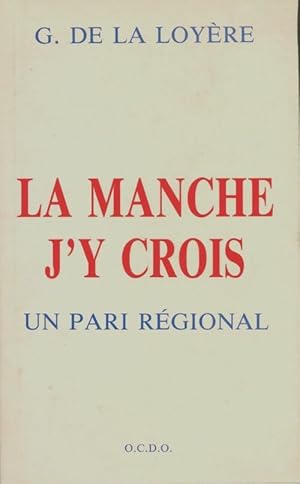 La Manche j'y crois - George De La Loyere