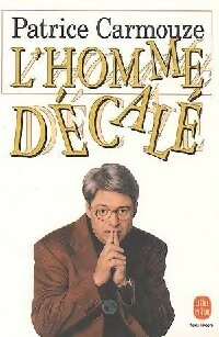 Seller image for L'homme d?cal? - Patrice Carmouze for sale by Book Hmisphres