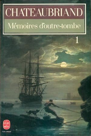 Image du vendeur pour M?moires d'Outre-Tombe Tome I - Fran?ois Ren? Chateaubriand mis en vente par Book Hmisphres