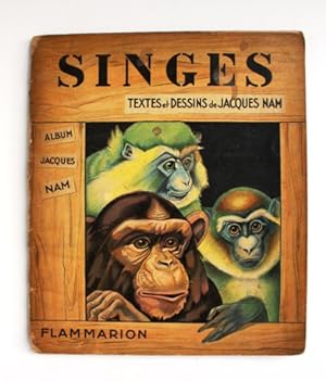 Singes. Textes et dessins de Jacques Nam