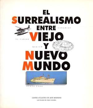 Imagen del vendedor de El surrealismo entre Viejo y Nuevo Mundo. exposicin 6 marzo - 22 abril 1990. a la venta por Antiquariat Querido - Frank Hermann