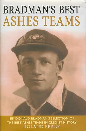 Seller image for BRADMAN'S BEST ASHES TEAMS for sale by Sportspages
