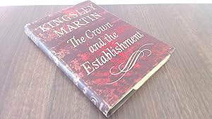 Seller image for The Crown and the Establishment for sale by BoundlessBookstore