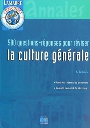 Image du vendeur pour 500 questions-r?ponses pour r?viser la culture g?n?rale - Sylvie Lefranc mis en vente par Book Hmisphres