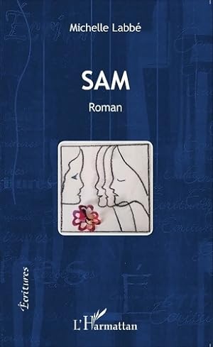 Seller image for Sam : Roman - Michelle Labb? for sale by Book Hmisphres
