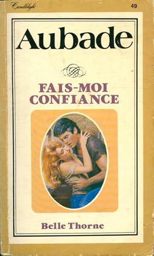 Seller image for Fais-moi confiance - Belle Thorne for sale by Book Hmisphres