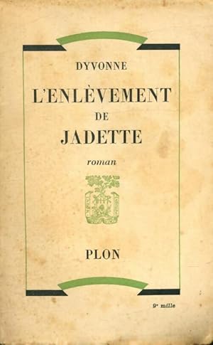 Seller image for L'enl?vement de Jadette - Dyvonne for sale by Book Hmisphres