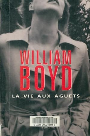 Image du vendeur pour La vie aux aguets - William Boyd mis en vente par Book Hmisphres