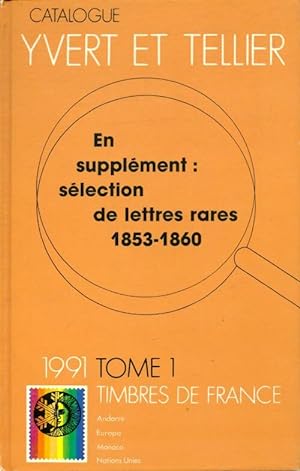 Catalogue Yvert et Tellier 1991 Tome I : Timbres - Yvert & Tellier