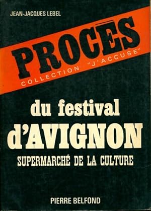 Proc s du festival d'Avignon - Jean-Fran ois Lebel