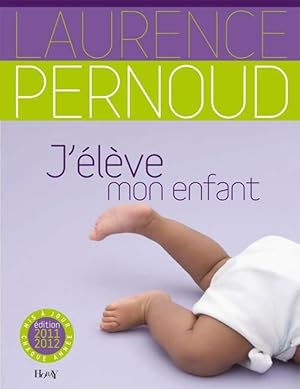 Image du vendeur pour J'?l?ve mon enfant 2011-2012 - Laurence Pernoud mis en vente par Book Hmisphres