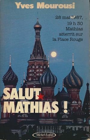 Seller image for Salut Mathias ! - Yves Mourousi for sale by Book Hmisphres