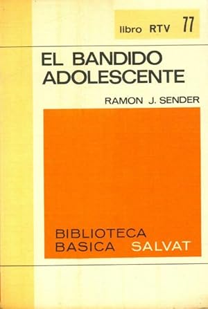 El bandido adolescente - Ramon J. Sender