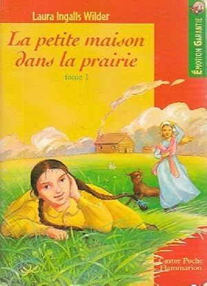 Image du vendeur pour La petite maison dans la prairie Tome I - Laura Ingalls Wilder mis en vente par Book Hmisphres