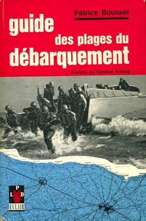 Guide des plages du débarquement - Patrice Boussel