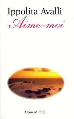 Aime-moi - Ippolita Avalli