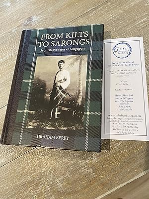 Image du vendeur pour From Kilts to Sarongs: Scottish Pioneers of Singapore mis en vente par Orb's Community Bookshop