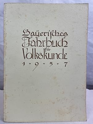 Bild des Verkufers fr Bayerisches Jahrbuch fr Volkskunde 1957. zum Verkauf von Antiquariat Bler