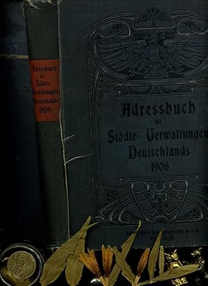 Imagen del vendedor de Adressbuch der Stdte - Verwaltungen Deutschlands 1906. Mit 712 Seiten und 80 Steiten Werbeanhang. a la venta por Umbras Kuriosittenkabinett