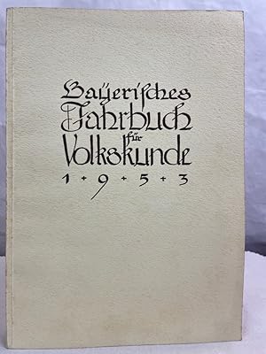Bild des Verkufers fr Bayerisches Jahrbuch fr Volkskunde 1953. zum Verkauf von Antiquariat Bler