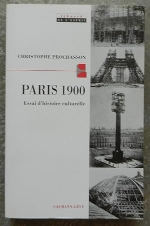 Paris 1900. Essai d'histoire culturelle.