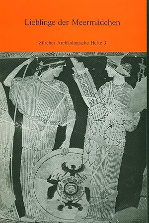 Bild des Verkufers fr Lieblinge der Meermdchen. Archilleus und Theseus auf einer Spitzenamphora aus der Zeit der Perserkriege zum Verkauf von Wolfs Antiquariat