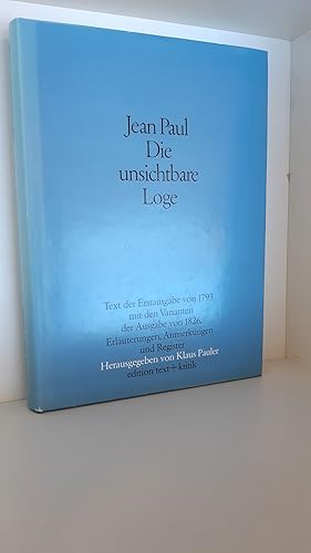 Bild des Verkufers fr Die unsichtbare Loge E. Biogr. / Jean Paul. Hrsg. von Klaus Pauler zum Verkauf von Antiquariat Bcherwurm