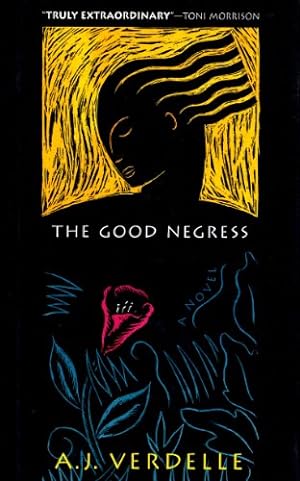 Image du vendeur pour The Good Negress: A Novel mis en vente par Reliant Bookstore