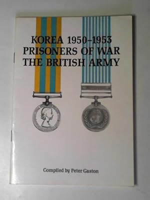 Seller image for Korea 1950-1953: prisoners of war, the British army for sale by Cotswold Internet Books