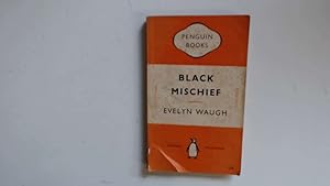 Seller image for BLACK MISCHIEF for sale by Goldstone Rare Books
