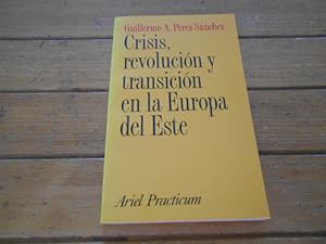 Seller image for Crisis, revolucin y transicin en la Europa del Este. 1a. EDICIN for sale by Librera Camino Bulnes