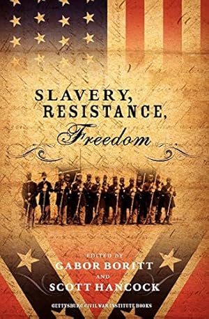 Immagine del venditore per Slavery, Resistance, Freedom (Gettysburg Civil War Institute Books) venduto da Reliant Bookstore