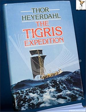 The Tigris Expedition: In Search of Our Beginnings