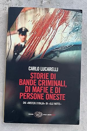 Imagen del vendedor de Storie di bande criminali, dii mafie e di persone oneste. Dai Misteri d'Italia di Blu notte a la venta por Studio bibliografico De Carlo