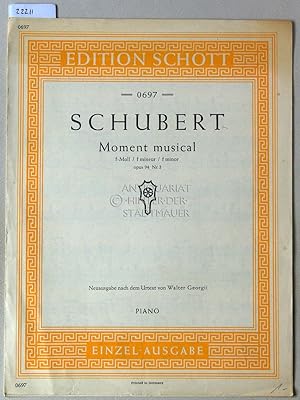 Moment musical f-Moll, Op. 94 Nr. 3. [= Edition Schott, Einzelausgabe, 0697] Neuausg. nach d. Urt...