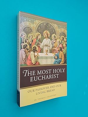 Bild des Verkufers fr The Most Holy Eucharist: Our Passover and Our Living Bread zum Verkauf von Books & Bobs