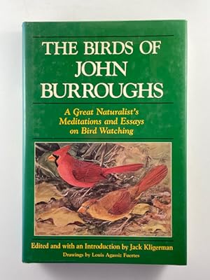 Image du vendeur pour The Birds of John Burroughs: A Great Naturalist's Meditations and Essays on Bird Watching mis en vente par BookEnds Bookstore & Curiosities