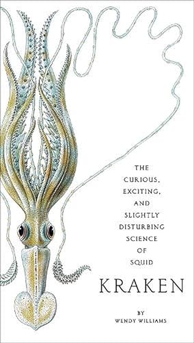 Imagen del vendedor de Kraken: The Curious, Exciting, and Slightly Disturbing Science of Squid (Paperback) a la venta por Grand Eagle Retail