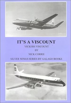 Seller image for It's a Viscount: Vickers Viscount (Silver Wings S.) for sale by WeBuyBooks