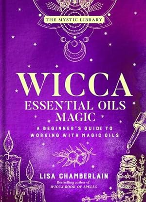 Seller image for Wicca Essential Oils Magic (Hardcover) for sale by Grand Eagle Retail