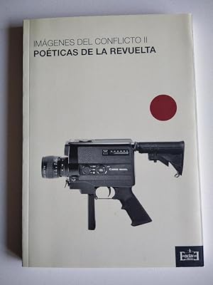 Imagen del vendedor de Imgenes del conflicto II: Poticas de la revuelta. a la venta por El libro que vuela