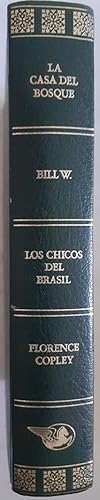 Bild des Verkufers fr La casa del bosque / Bill W. / Los chicos del Brasil / Florence Copley zum Verkauf von Librera Ofisierra