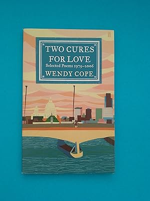 Seller image for Two Cures for Love: Selected Poems 1979-2006 *SIGNED* for sale by Books & Bobs