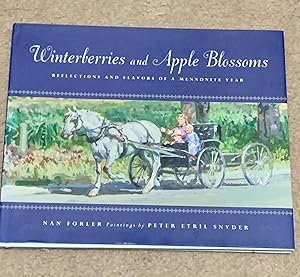 Winterberries and Apple Blossoms: Reflections and Flavors of a Mennonite Year