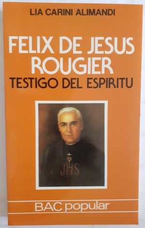 Immagine del venditore per Flix de Jess Rougier, testigo del espritu venduto da Librera Ofisierra